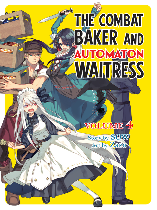 Title details for The Combat Baker and Automaton Waitress, Volume 4 by SOW - Available